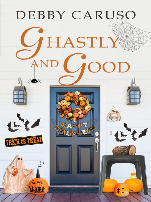 Title details for Ghastly and Good by Debby Caruso - Available